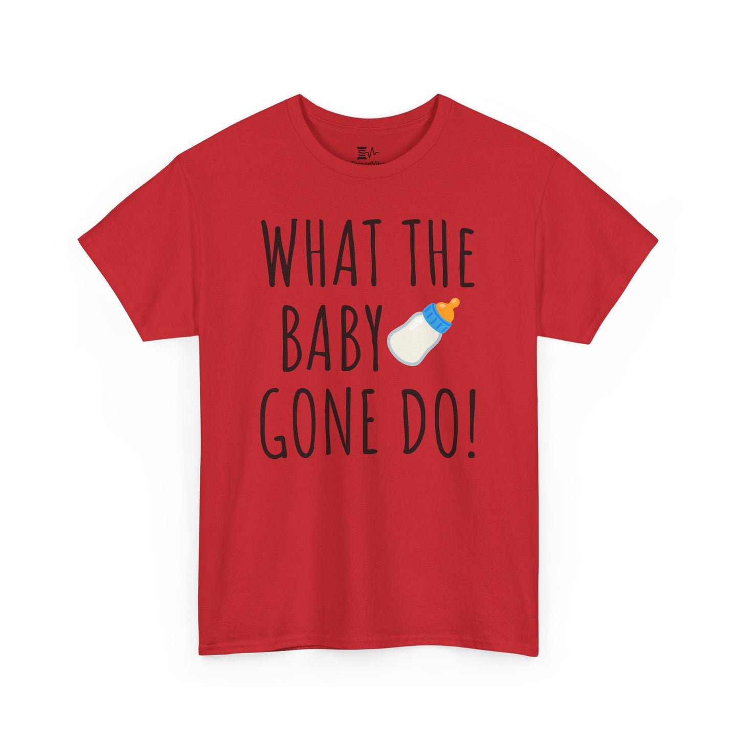 Man Up What the Baby Gone Do Funny Shirt Unisex Tee