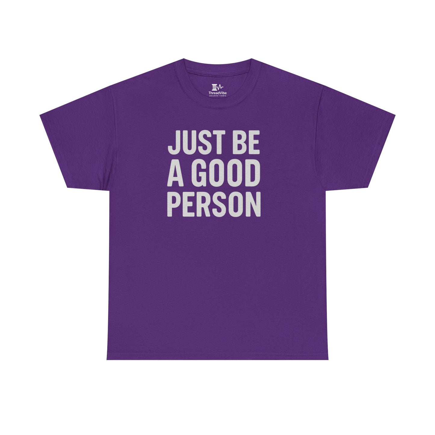 Just Be A Good Person Tee
