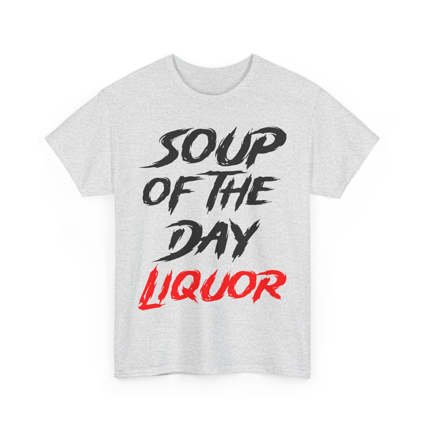 Soup of the Day Liquor R Tee