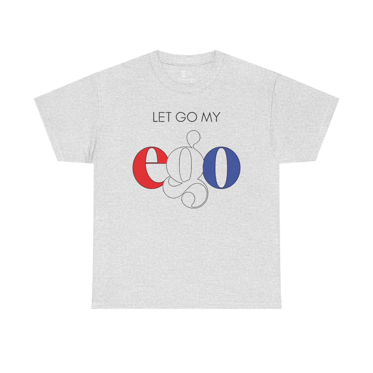 Let Go My Ego Tee American Text
