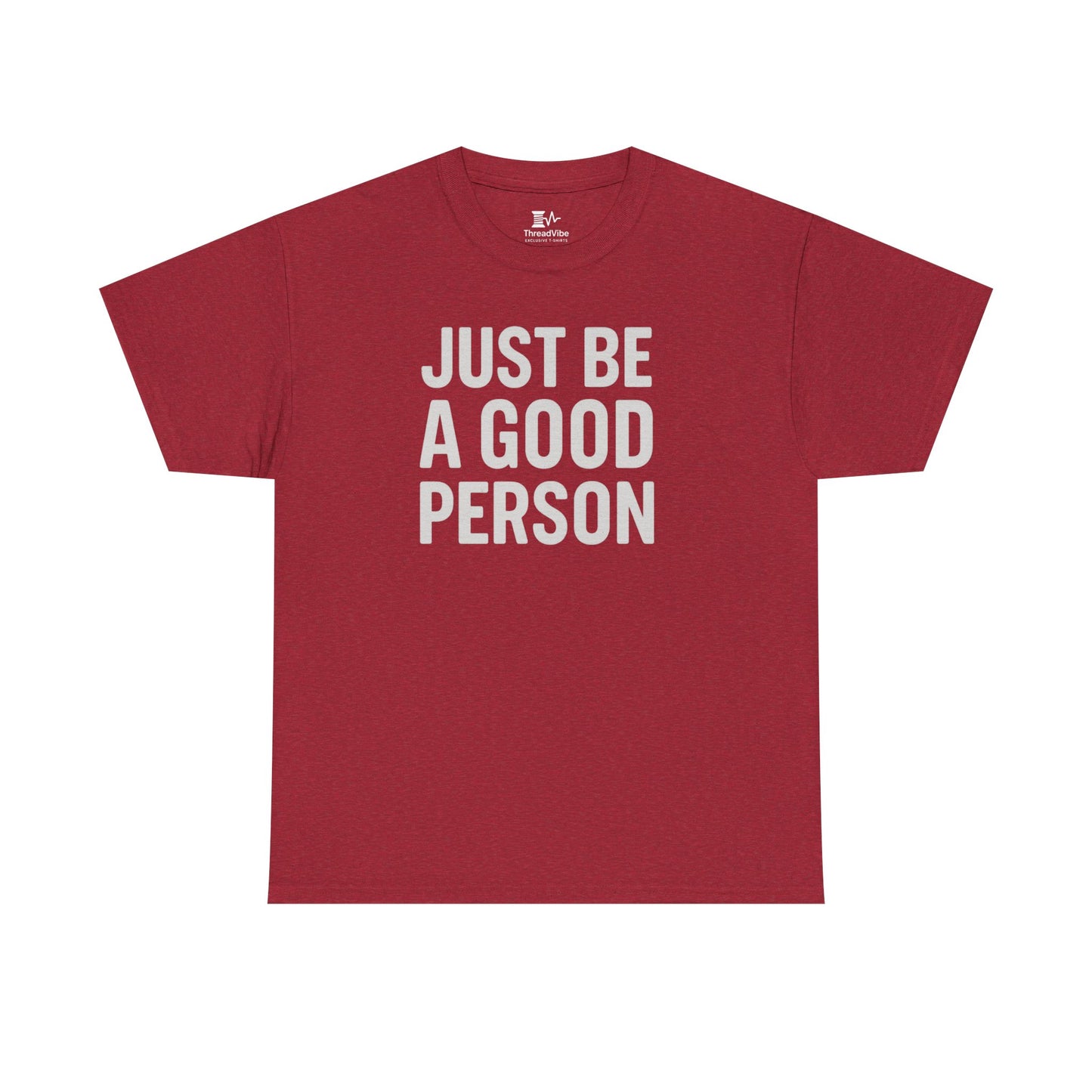 Just Be A Good Person Tee