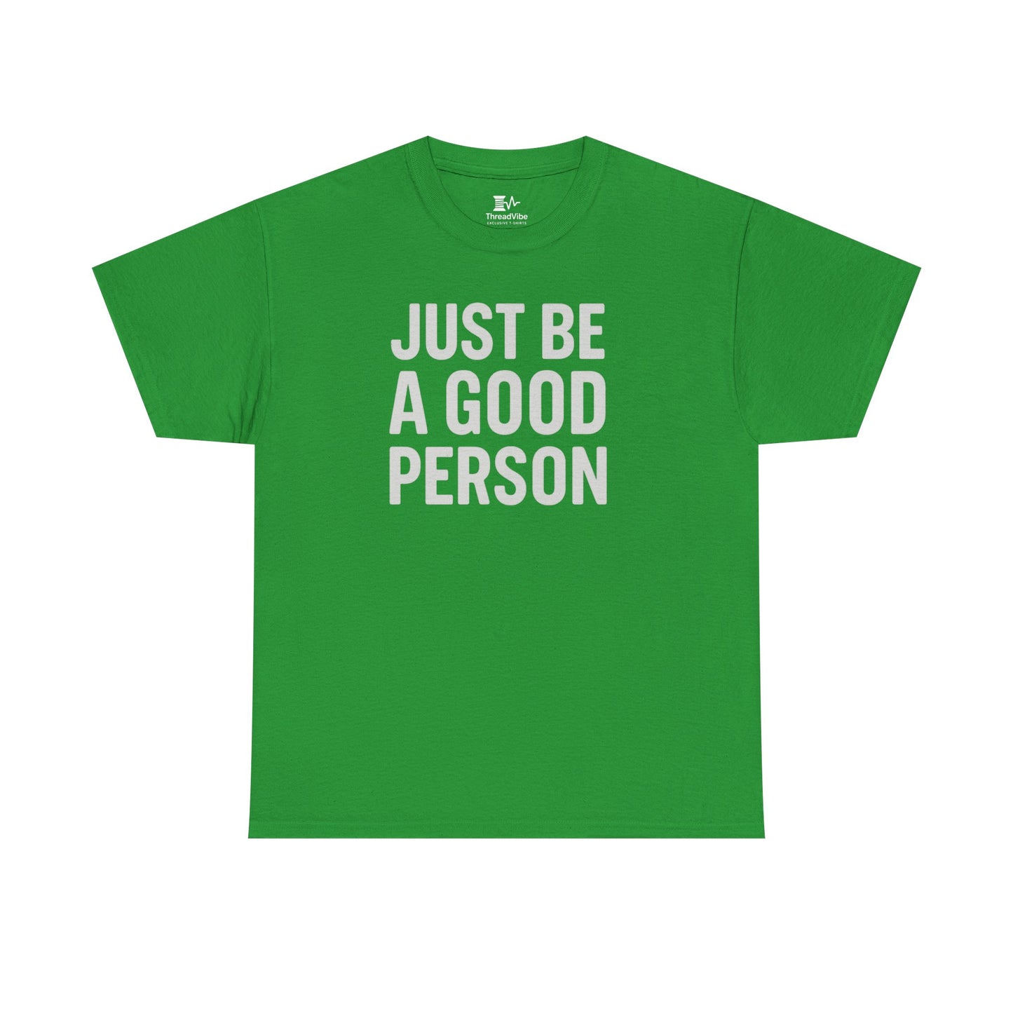 Just Be A Good Person Tee