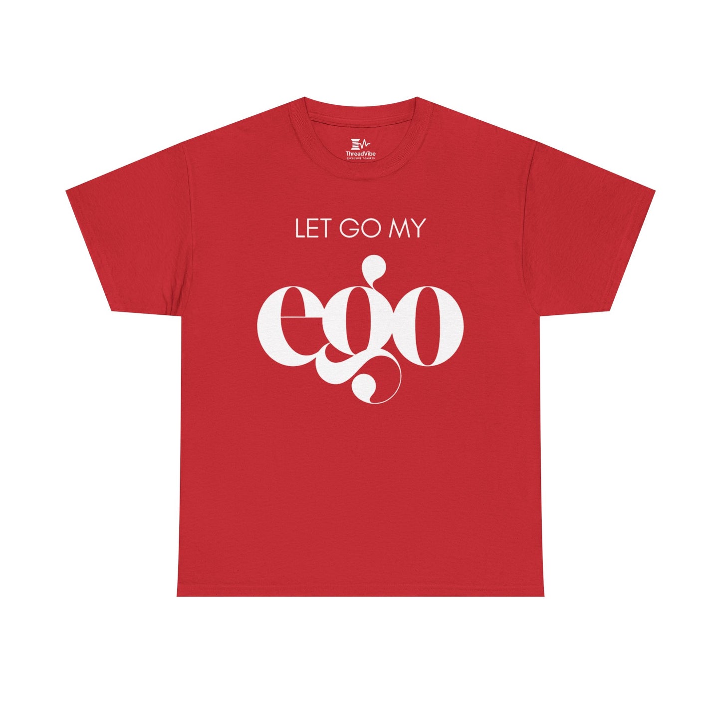 Let Go My Ego Tee White Text