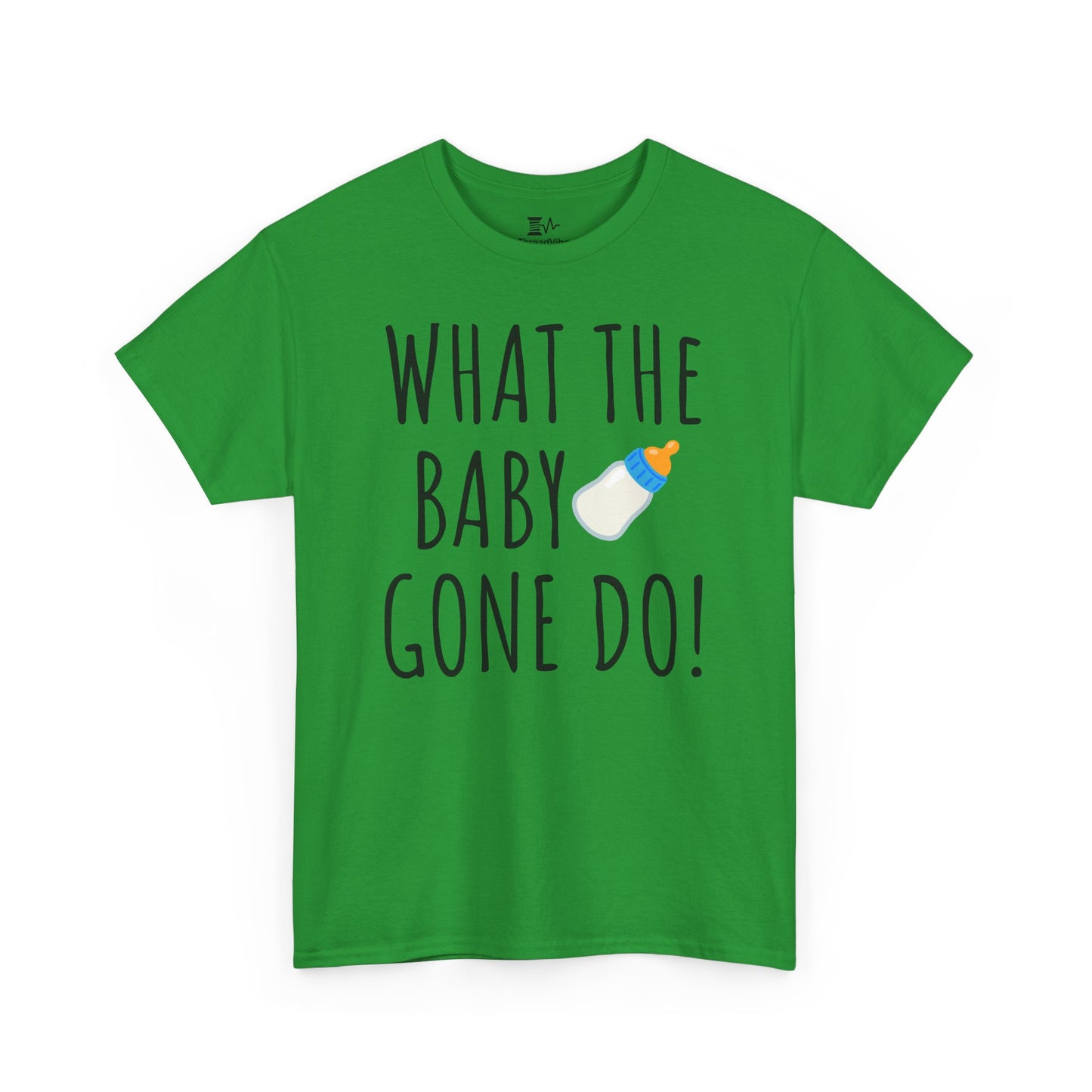 Man Up What the Baby Gone Do Funny Shirt Unisex Tee