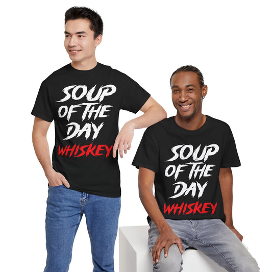 Soup of the Day Whiskey R Tee
