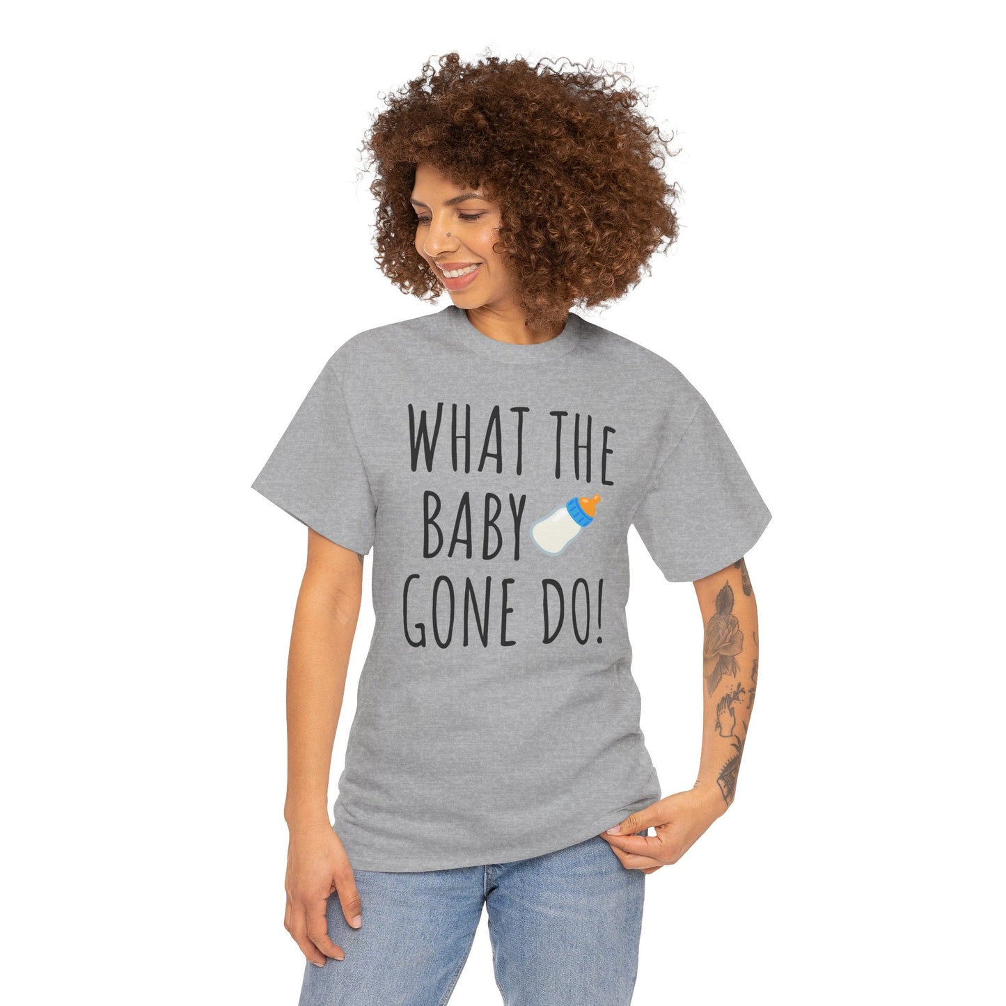 Man Up What the Baby Gone Do Funny Shirt Unisex Tee