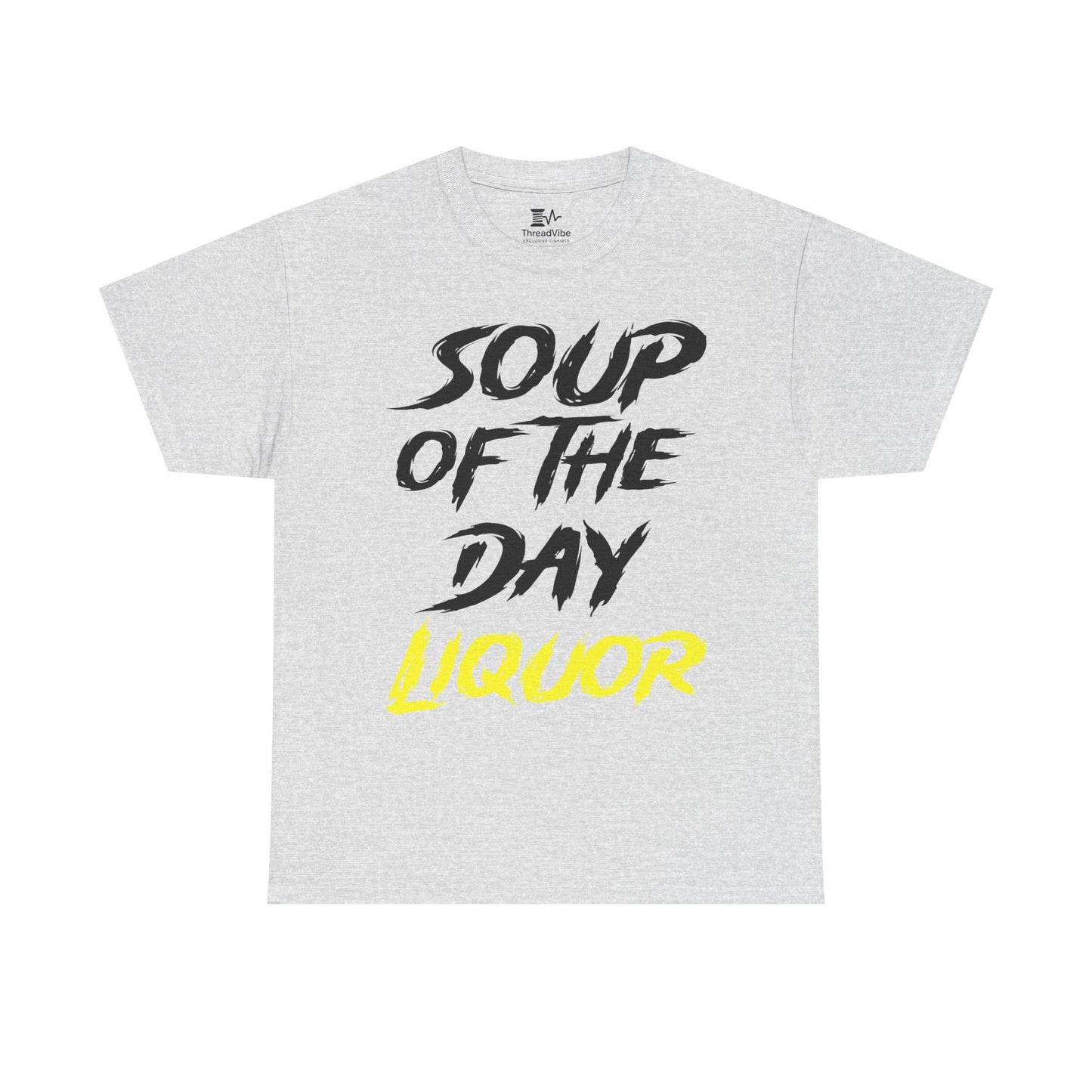 Soup of the Day Liquor Y Tee
