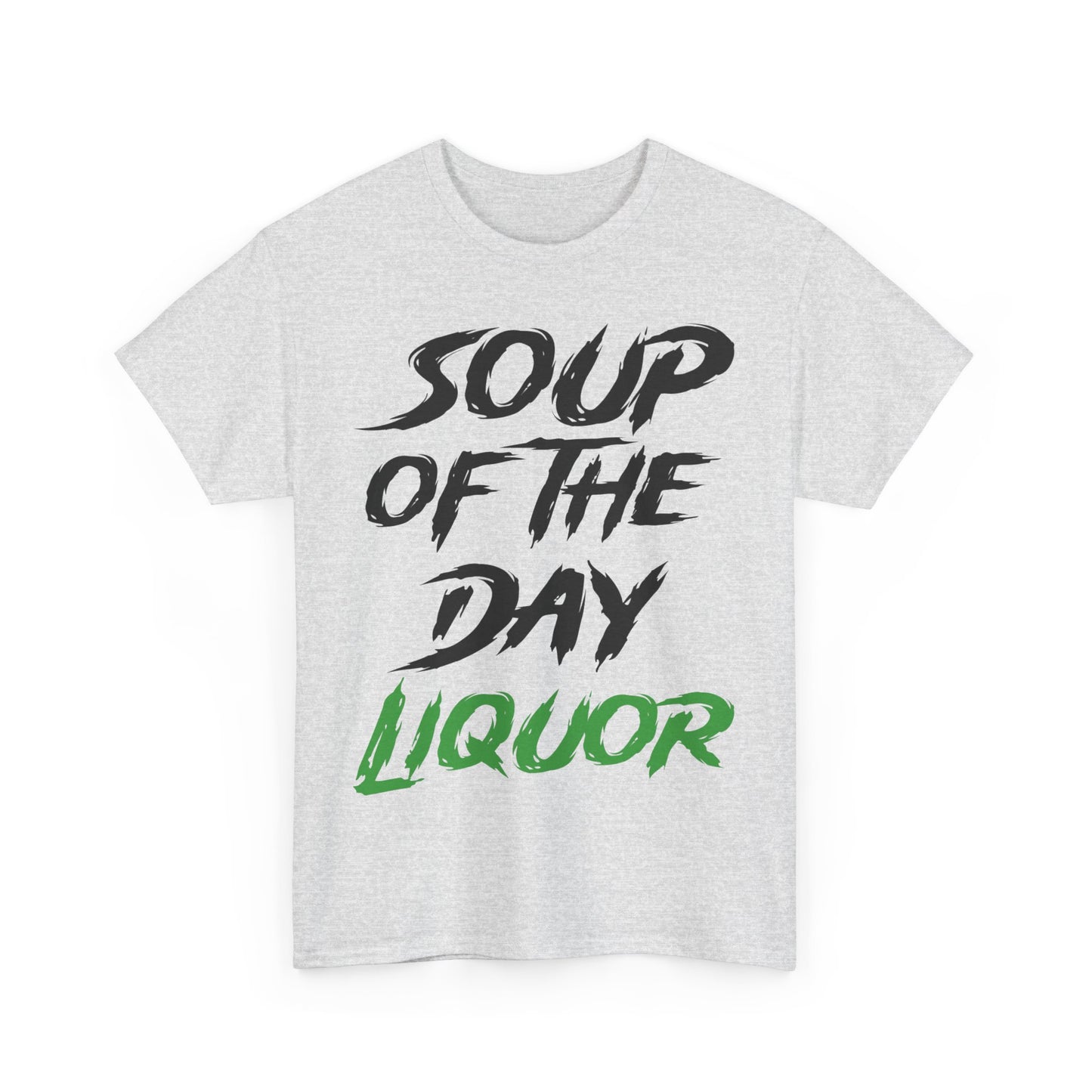 Soup of the Day Liquor GR Tee