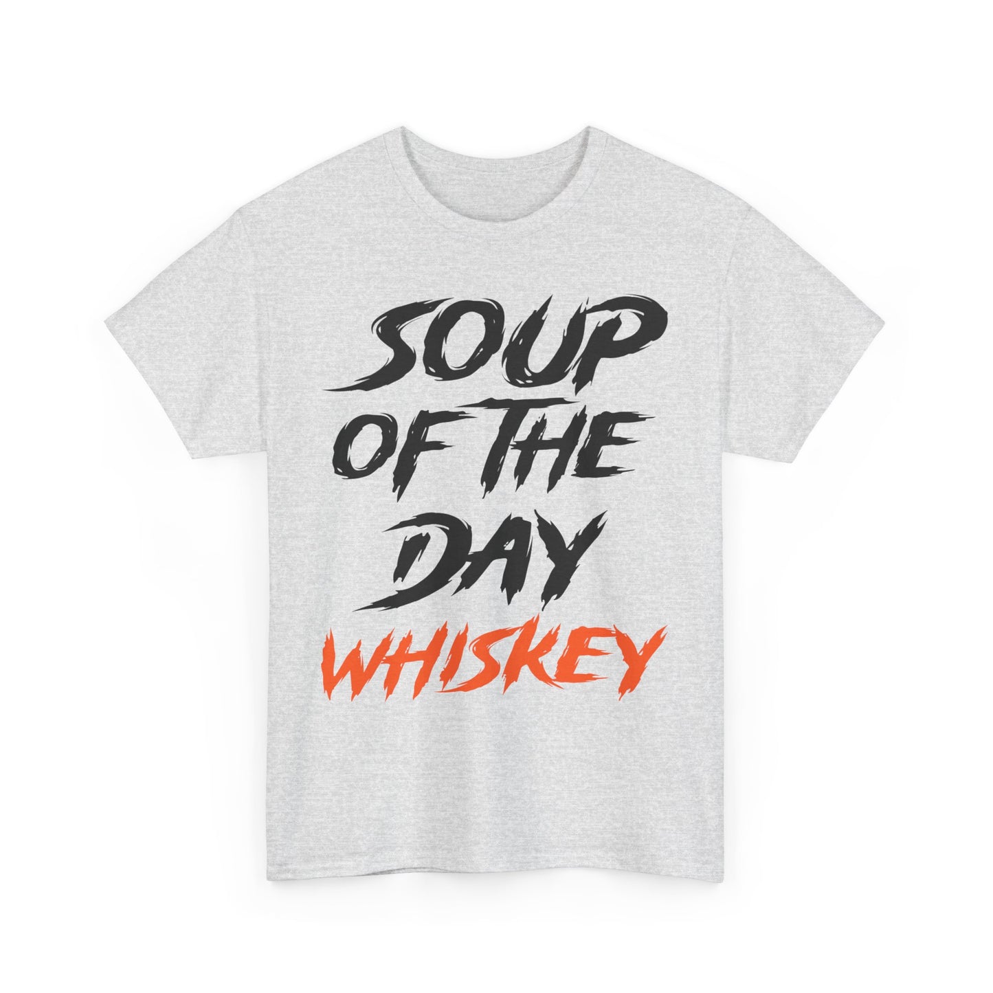 Soup of the Day Whiskey OR Tee