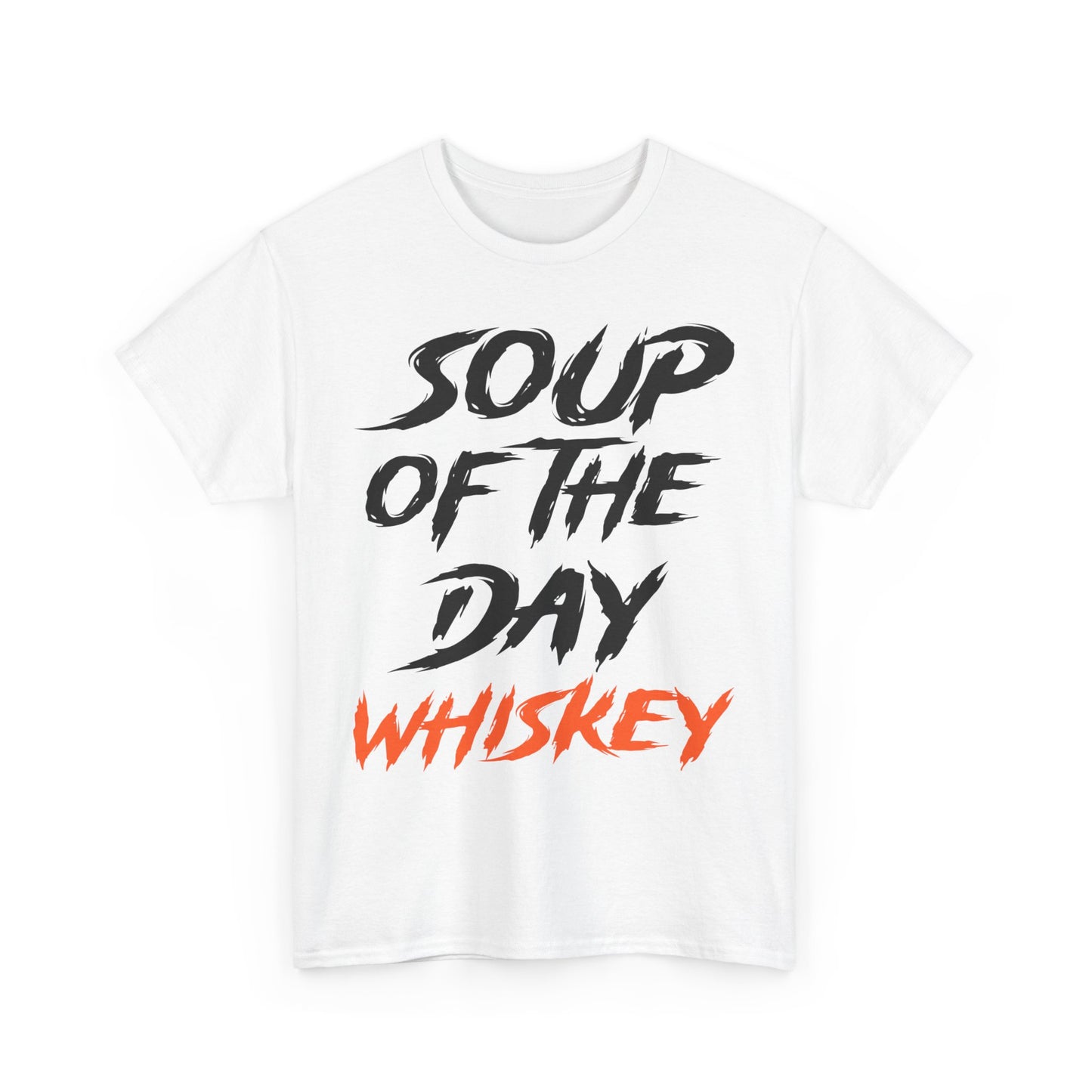 Soup of the Day Whiskey OR Tee