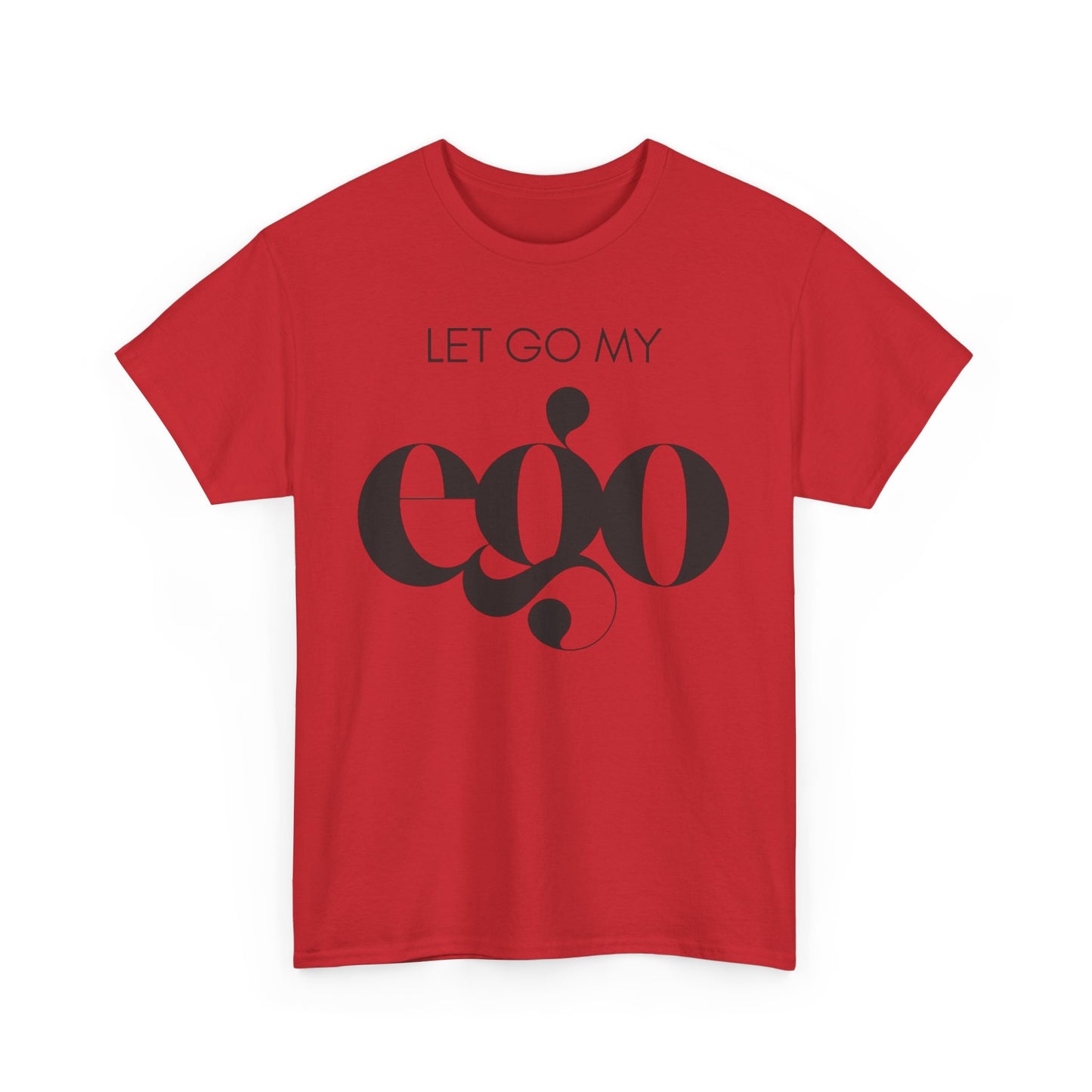 Let Go My Ego Tee Black Text