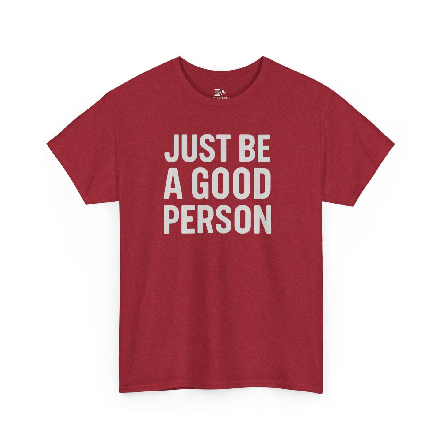 Just Be A Good Person Tee