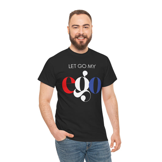 Let Go My Ego Tee American Text