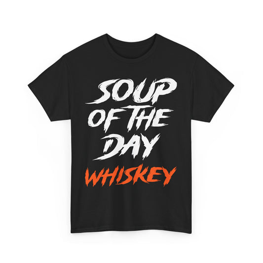 Soup of the Day Whiskey OR Tee