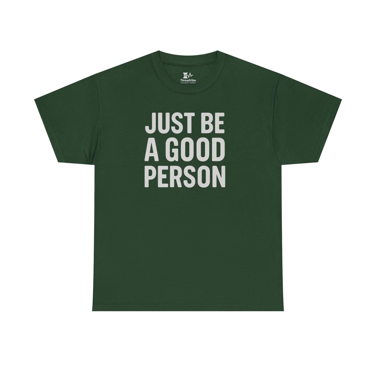 Just Be A Good Person Tee