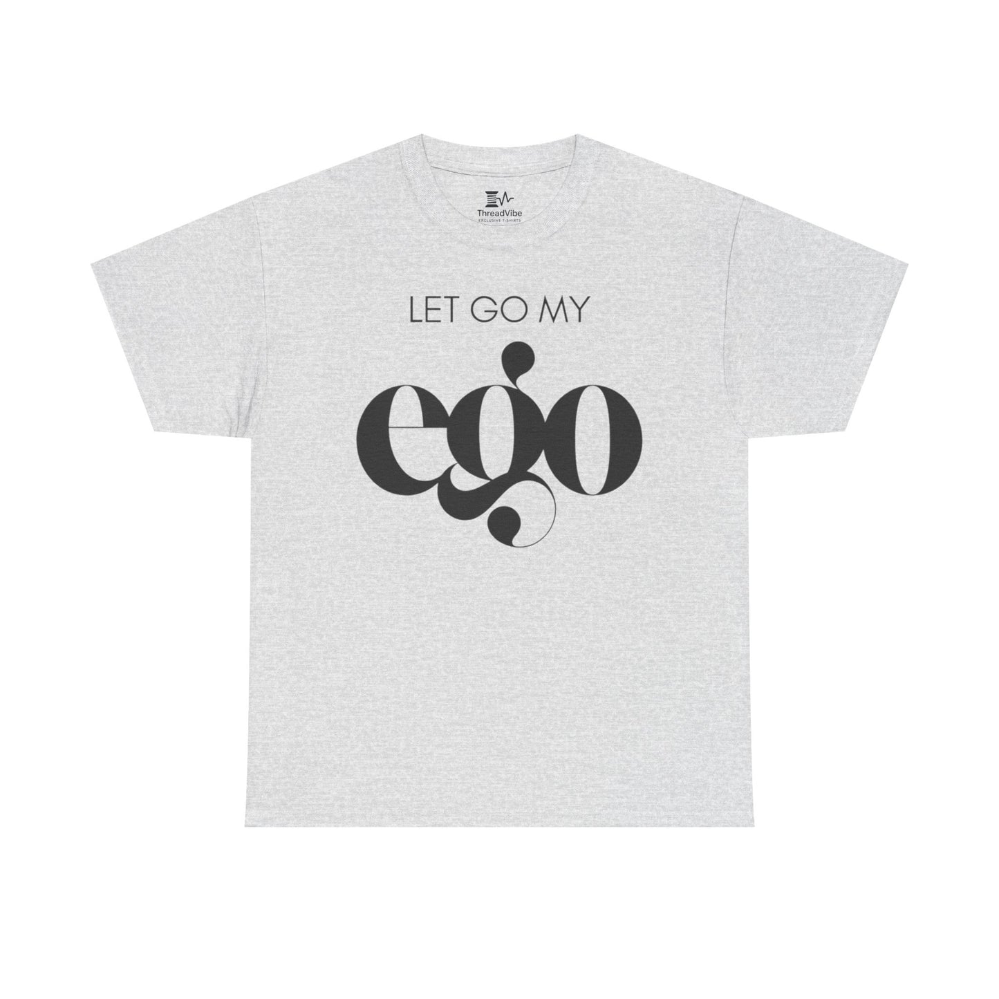 Let Go My Ego Tee Black Text