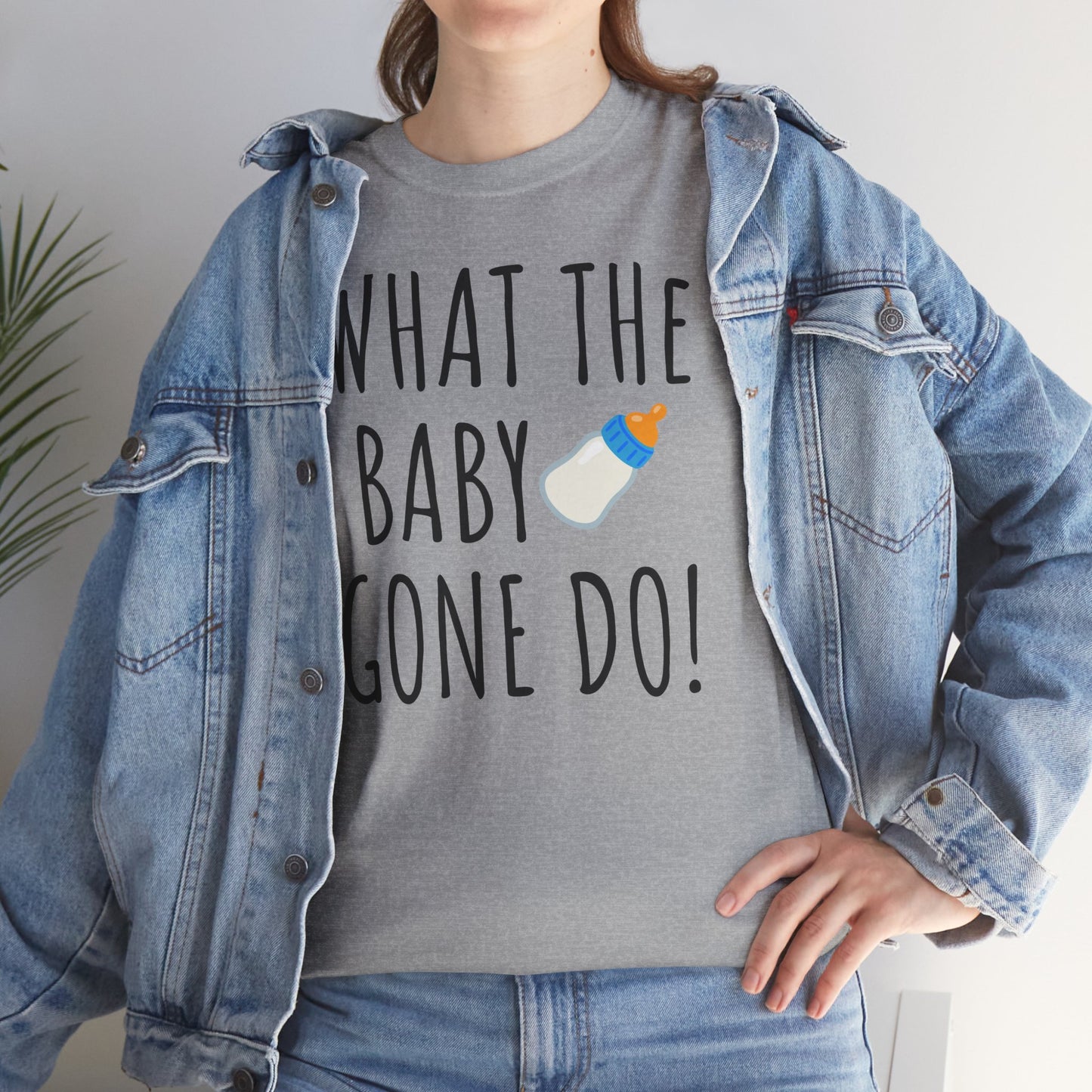 Man Up What the Baby Gone Do Funny Shirt Unisex Tee