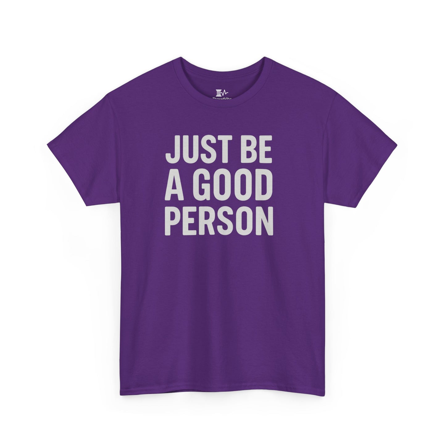 Just Be A Good Person Tee