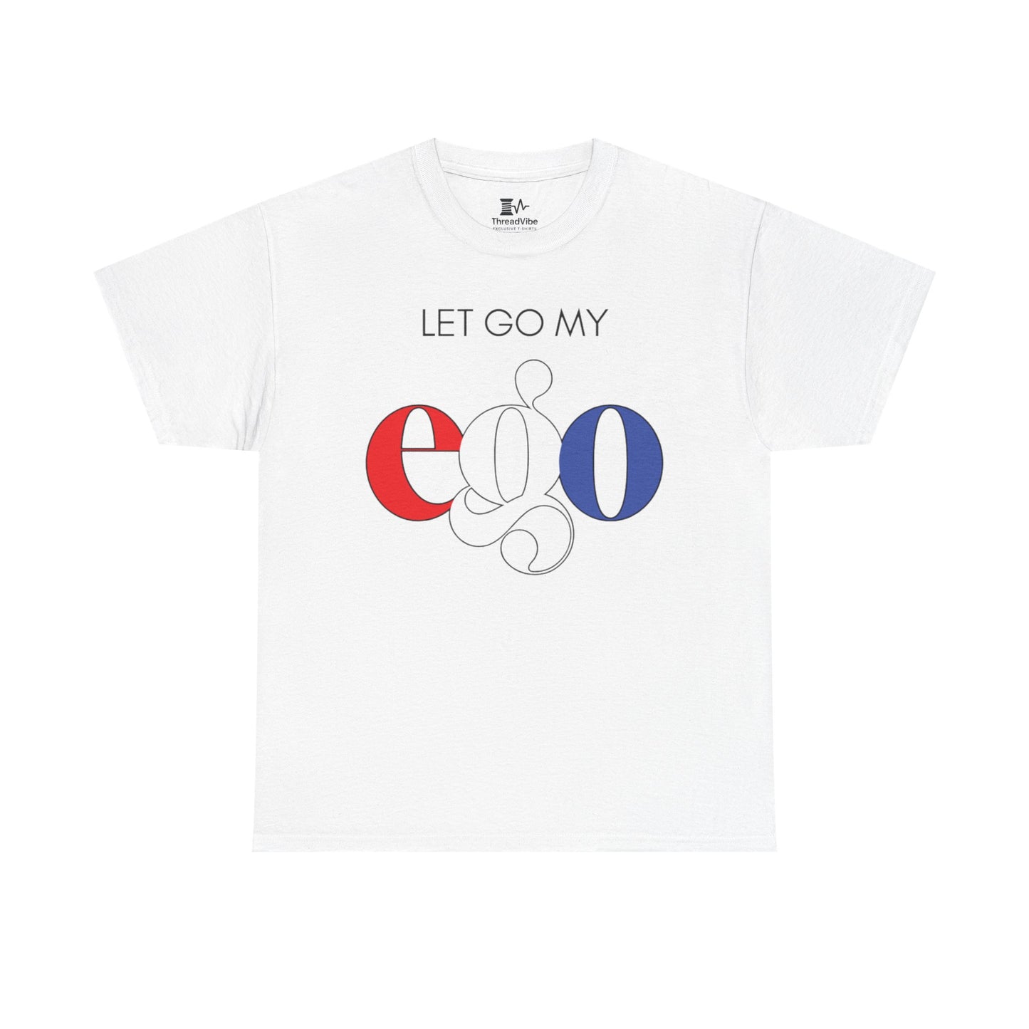 Let Go My Ego Tee American Text