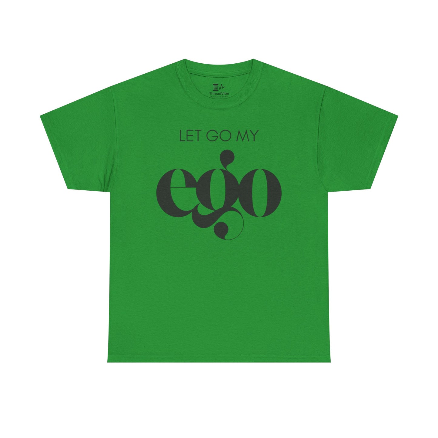 Let Go My Ego Tee Black Text