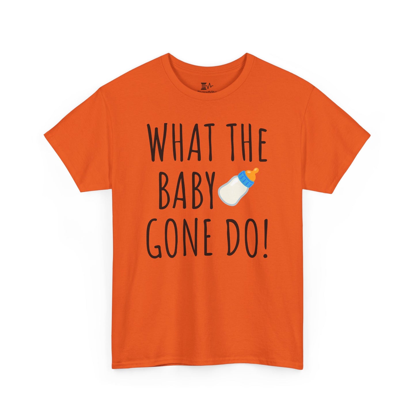 Man Up What the Baby Gone Do Funny Shirt Unisex Tee