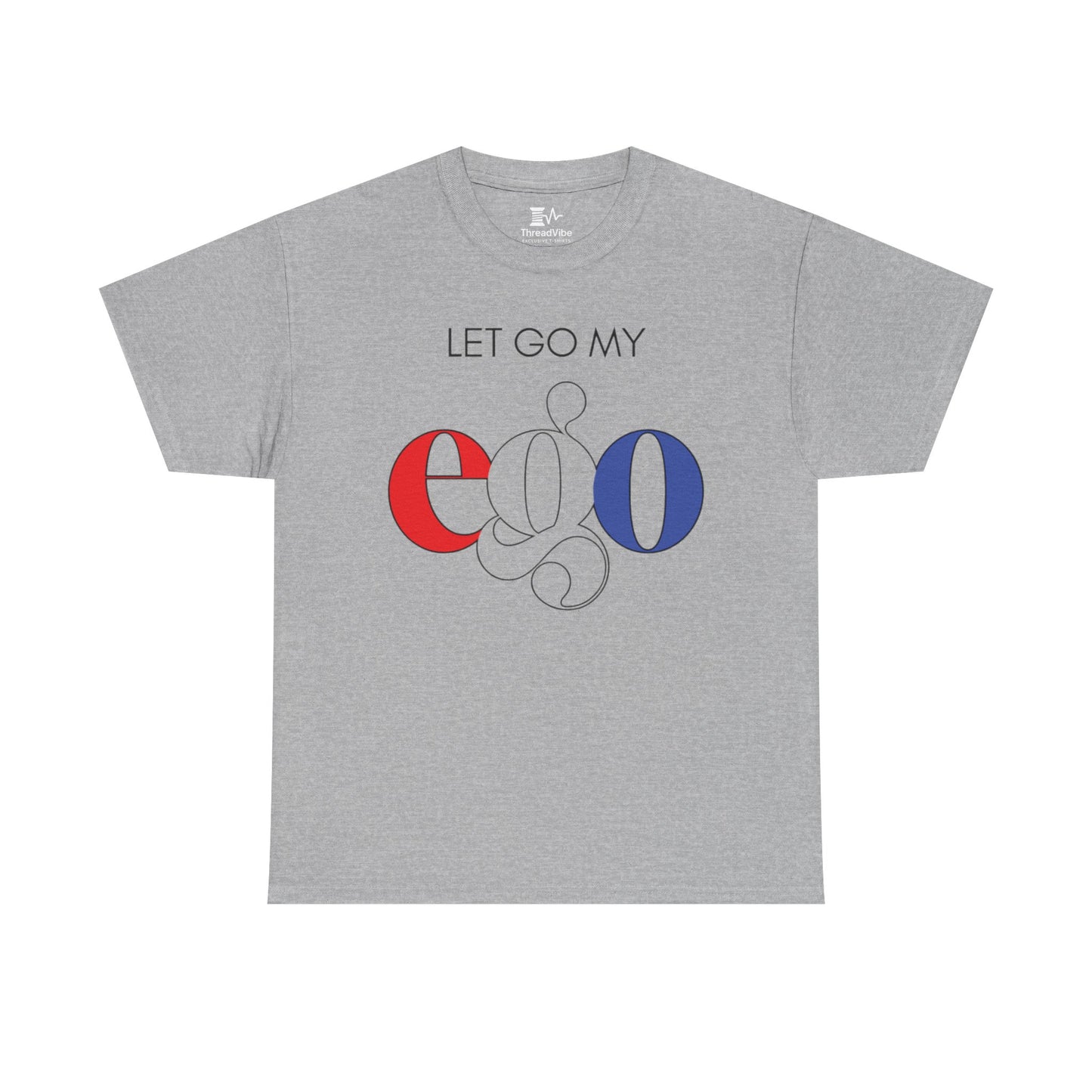 Let Go My Ego Tee American Text