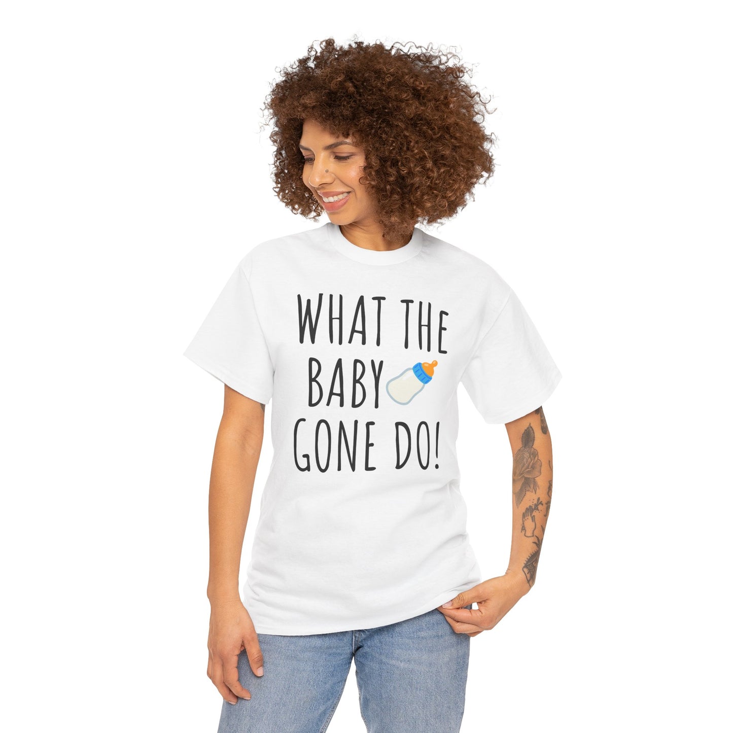 Man Up What the Baby Gone Do Funny Shirt Unisex Tee