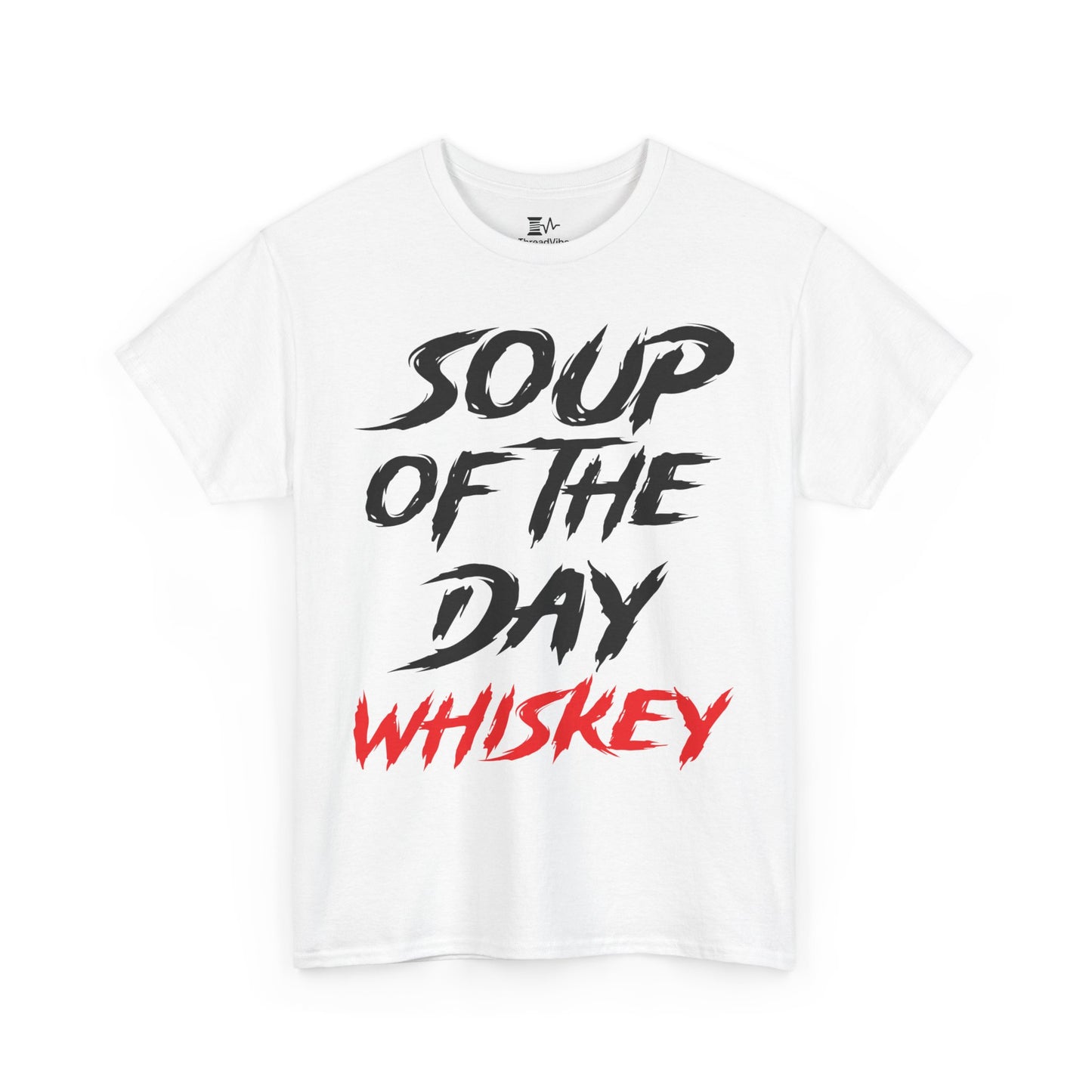 Soup of the Day Whiskey R Tee