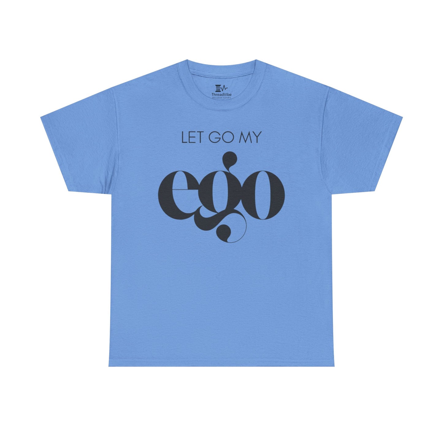 Let Go My Ego Tee Black Text