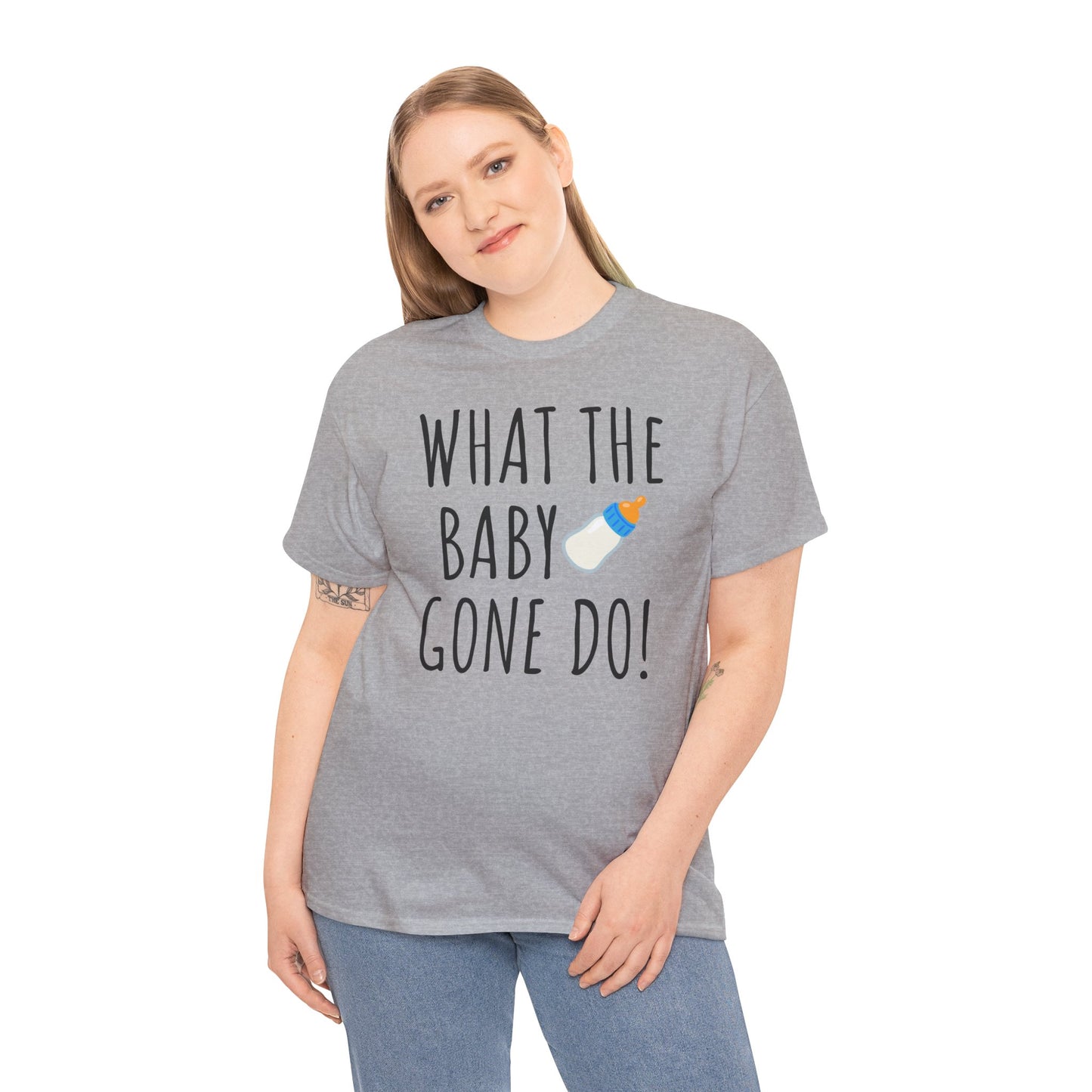 Man Up What the Baby Gone Do Funny Shirt Unisex Tee