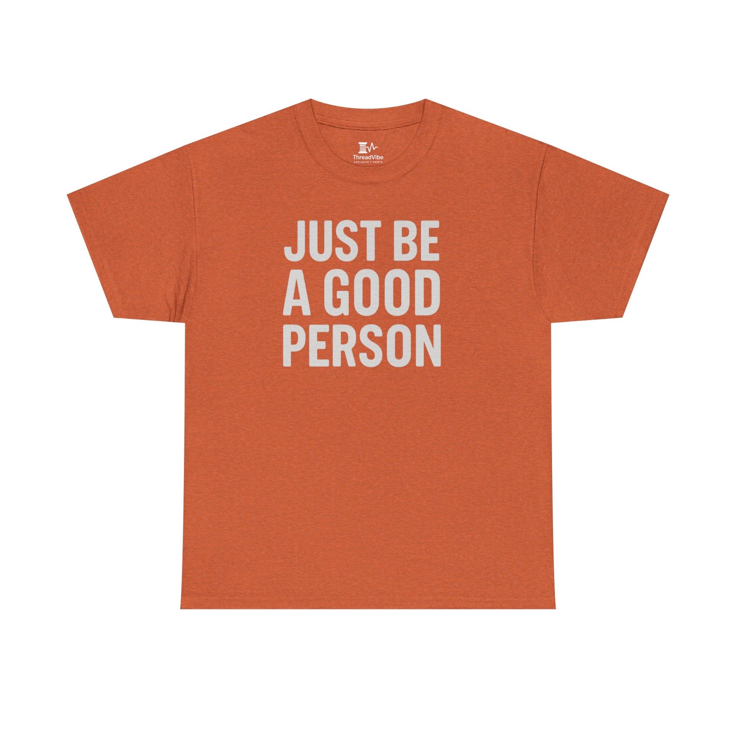 Just Be A Good Person Tee