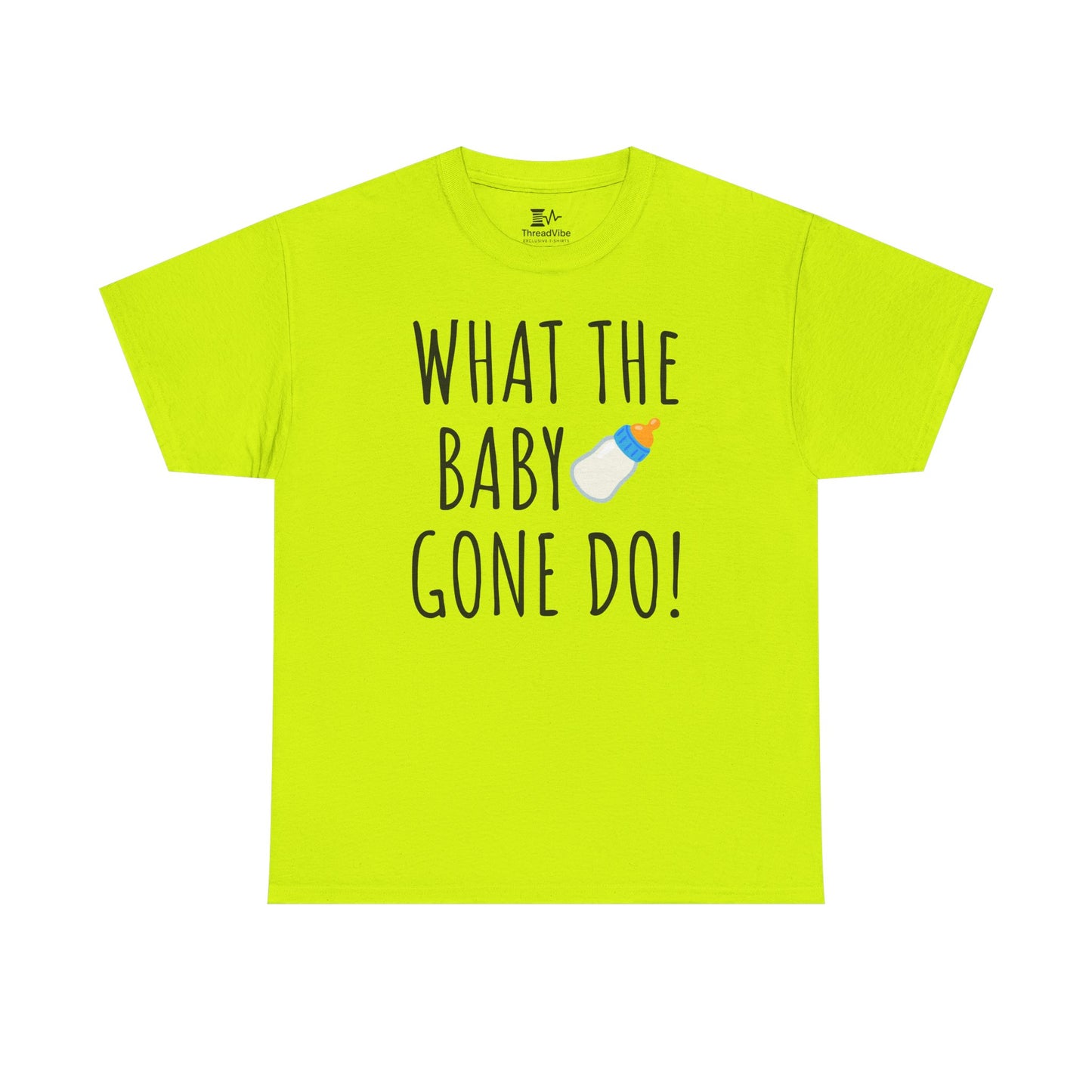 Man Up What the Baby Gone Do Funny Shirt Unisex Tee